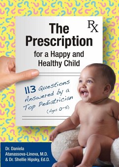 The Prescription for a Happy and Healthy Child - Atanassova-Lineva, Daniela; Hipsky, Shellie