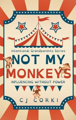 Not My Monkeys - Hoge, Madeline; Szostak, Carlene; McLaughlin, Charlotte