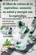 El libro de cocina de la espirulina - Bild 1