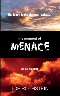 The Moment of Menace - Rothstein, Joe