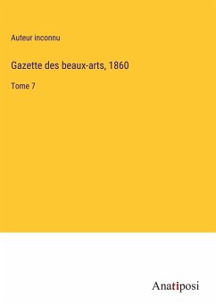 Gazette des beaux-arts, 1860 - Auteur Inconnu