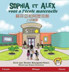 Sophia et Alex vont a l'école maternelle - Bourgeois-Vance, Denise