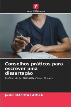 Conselhos práticos para escrever uma dissertação - Mafuta Lamika, Justin