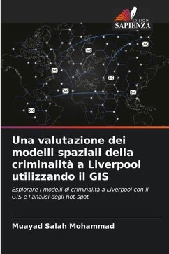 Una valutazione dei modelli spaziali della criminalità a Liverpool utilizzando il GIS - MOHAMMAD, Muayad Salah