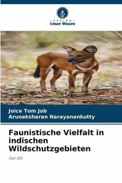 Faunistische Vielfalt in indischen Wildschutzgebieten - Job, Joice Tom;Narayanankutty, Arunaksharan