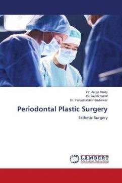 Periodontal Plastic Surgery - Muley, Dr. Anuja;Saraf, Dr. Kedar;Rakhewar, Dr. Purushottam