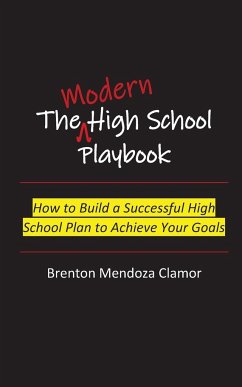 The Modern High School Playbook - Clamor, Brenton M