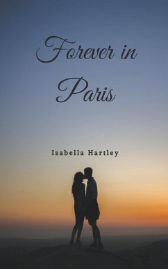 Forever in Paris - Hartley, Isabella