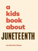 A Kids Book About Juneteenth