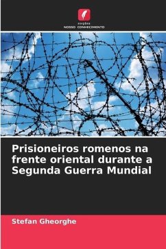 Prisioneiros romenos na frente oriental durante a Segunda Guerra Mundial - Gheorghe, Stefan