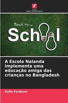 A Escola Nalanda implementa uma educação amiga das crianças no Bangladesh - Ferdousi, Sufia