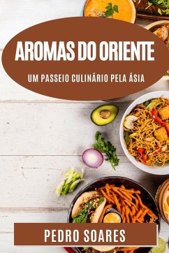 Aromas do Oriente - Soares, Pedro