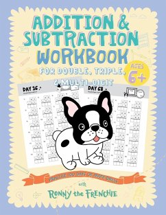 Addition and Subtraction Workbook for Double, Triple, & Multi-Digit - Ronny the Frenchie