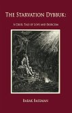 The Starvation Dybbuk The Starvation Dybbuk
