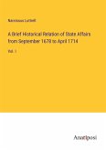 A Brief Historical Relation of State Affairs from September 1678 to April 1714