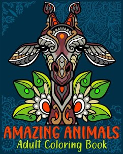 Amazing Animals Adult Coloring Book - Helle, Luna B.