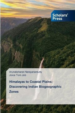 Himalayas to Coastal Plains: Discovering Indian Biogeographic Zones - Narayanankutty, Arunaksharan;Job, Joice Tom