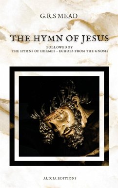The Hymn of Jesus - Mead, G. R. S.