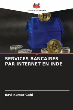 SERVICES BANCAIRES PAR INTERNET EN INDE - Gahi, Ravi Kumar