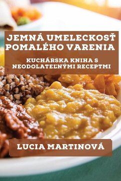 Jemná Umeleckos¿ Pomalého Varenia - Martinová, Lucia