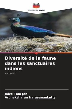 Diversité de la faune dans les sanctuaires indiens - Job, Joice Tom;Narayanankutty, Arunaksharan
