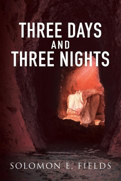 Three Days and Three Nights - Fields, Solomon E.