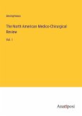 The North American Medico-Chirurgical Review