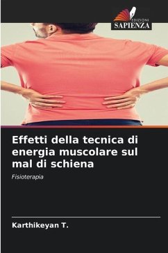 Effetti della tecnica di energia muscolare sul mal di schiena - T., Karthikeyan