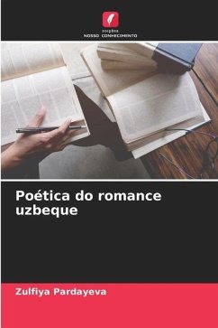 Poética do romance uzbeque - Pardayeva, Zulfiya