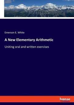 A New Elementary Arithmetic - White, Emerson E.