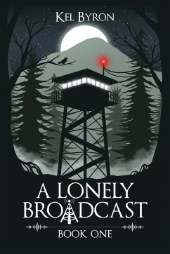 A Lonely Broadcast - Byron, Kel