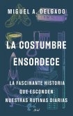 La costumbre ensordece La costumbre ensordece