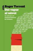 Del vapor al núvol : Un relat per a la reindustrialització de Catalunya