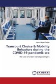 Transport Choice & Mobility Behaviors during the COVID-19 pandemic era