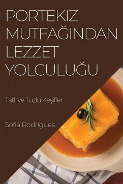 Portekiz Mutfa¿¿ndan Lezzet Yolculu¿u - Rodrigues, Sofia