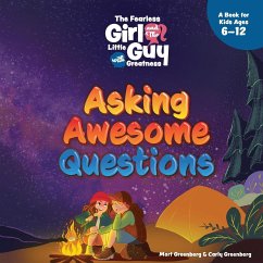 The Fearless Girl and the Little Guy with Greatness - Asking Awesome Questions - Greenberg, Mort; Greenberg, Carly