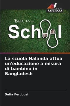 La scuola Nalanda attua un'educazione a misura di bambino in Bangladesh - Ferdousi, Sufia