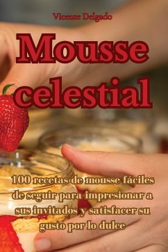 Mousse celestial - Vicente Delgado