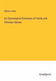 An Etymological Dictionary of Family and Christian Names