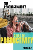 The Procrastinator's Guide To Productivity