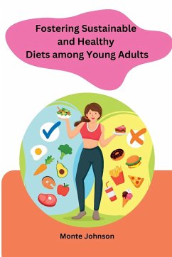 Fostering Sustainable and Healthy Diets among Young Adults - Johnson, Monte