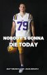 Nobody's Gonna Die Today - Bild 1