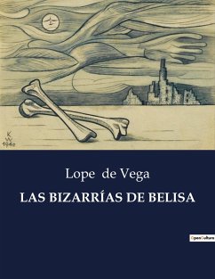 LAS BIZARRÍAS DE BELISA - De Vega, Lope