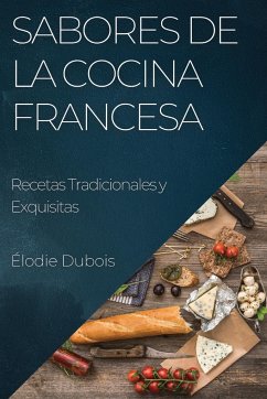 Sabores de la Cocina Francesa - Dubois, Élodie