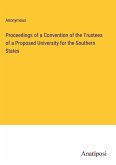 Proceedings of a Convention of the Trustees of a Proposed University for the Southern States