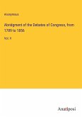 Abridgment of the Debates of Congress, from 1789 to 1856