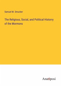 Cover The Religious, Social, and Political Historry of the Mormons