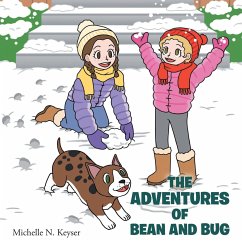 The Adventures of Bean and Bug - Keyser, Michelle N