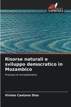 Risorse naturali e sviluppo democratico in Mozambico - Dias, Viriato Caetano