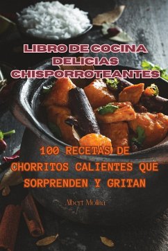 Libro de cocina Delicias Chisporroteantes - Albert Molina